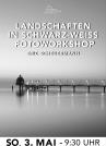 LANDSCHAFTSFOTOGRAFIE IN SCHWARZWEISS