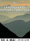 LANDSCHAFTSFOTOGRAFIE SEMINAR