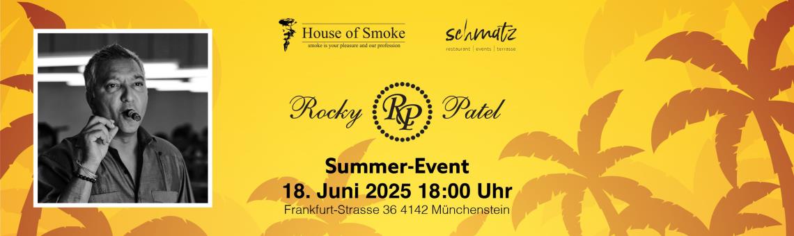 Summer-Event mit Rocky Patel in Basel
