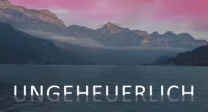 UNGEHEUERLICH