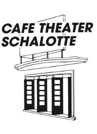 Cafe Theater Schalotte